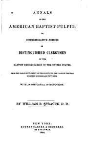 Cover of: Annals of the American Pulpit: Or, Commemorative Notices of Distinguished ... by William Buell Sprague, William Buell Sprague