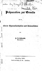 Präparation zur Genesis für die oberen gymnasialklassen und universitäten by F. J. Liebrecht