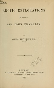 Cover of: Arctic explorations in search of Sir John Franklin