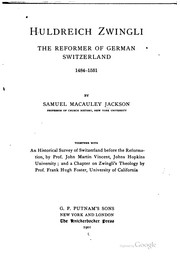 Cover of: Huldreich Zwingli, the reformer of German Switzerland, 1484-1531