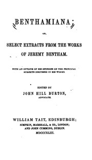 Cover of: Benthamiana: Or Select Extracts from the Works of Jeremy Bentham. With an ...
