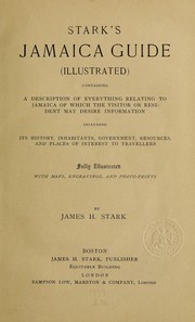 Cover of: Stark's Jamaica guide ...: containing a description of everything relating to Jamaica ... including its history, inhabitants, government, resources, and places of interest to travellers ...