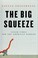 Cover of: The big squeeze
