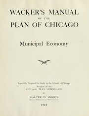 Cover of: Wacker's manual of the plan of Chicago: municipal economy