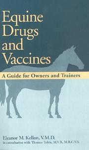 Equine drugs and vaccines by Eleanor M. Kellon