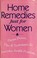 Cover of: Home remedies just for women