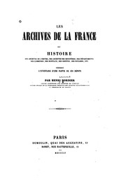 Cover of: Les archives de la France, ou Histoire des archives de l'empire, des archives des ministères ...