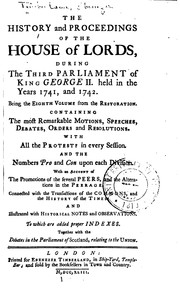 The history and proceedings of the House of Lords from the Restoration in 1660 to the present time by Great Britain. Parliament. House of Lords., Ebenezer Timberland