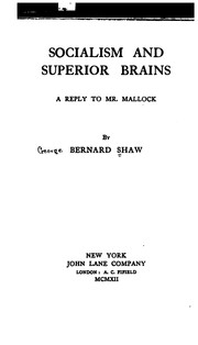 Cover of: Socialism and Superior Brains: A Reply to Mr. Mallock by George Bernard Shaw, George Bernard Shaw