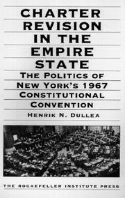 Cover of: Charter revision in the Empire State by Henrik N. Dullea