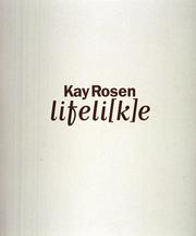 Cover of: Lifeli[k]e | Kay Rosen