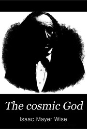 Cover of: The cosmic God.: A fundamental philosophy in popular lectures.