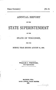 Cover of: Annual Report of the Superintendent of Public Instruction of the State of ... by Wisconsin Dept. of Public Instruction , Josiah Little Pickard , John Gibson McMynn