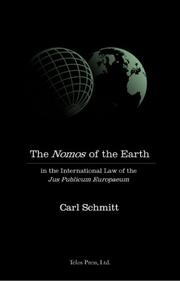 Cover of: Nomos of the Earth in the International Law of Jus Publicum Europaeum by Carl Schmitt