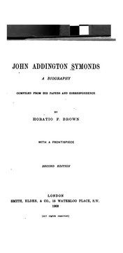 Cover of: John Addington Symonds: a biography