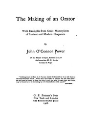 Cover of: The Making of an Orator, with Examples from Great Masterpieces of Ancient and Modern Eloquence