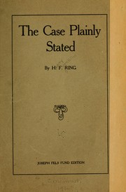 Cover of: The case plainly stated | Henry Franklin Ring