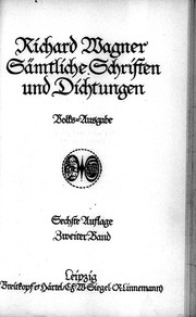Cover of: Sämtliche Schriften und Dichtungen by Richard Wagner