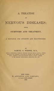 Cover of: A treatise on nervous diseases: their symptoms and treatment : a text-book for students and practitioners