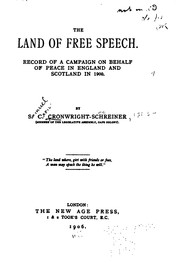 Cover of: The Land of Free Speech: Record of a Campaign on Behalf of Peace in England ...