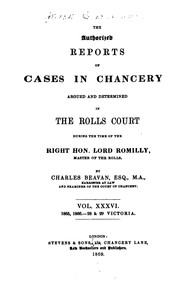 Cover of: Report of Cases in Chancery: Argued and Determined in the Rolls Court During ... by Great Britain. Court of Chancery., Charles Beavan, Henry Bickersteth Langdale , John Romilly Romilly , Chaloner William Chute