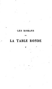 Les romans de la Table ronde by Paulin Paris, Robert , Walter Map