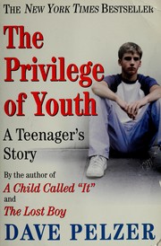 Cover of: The privilege of youth by David J. Pelzer