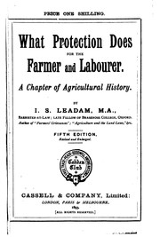 Cover of: What Protection Does for the Farmer and Labourer: A Chapter of Agricultural ... by I. S. Leadam