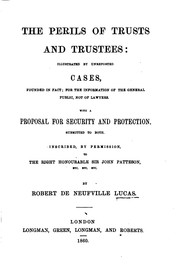 Cover of: The Perils of Trusts and Trustees: Illustrated by Unreported Cases, Founded in Fact : for the ...