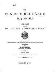Cover of: Die Venus-durchgänge 1874 und 1882: Bericht über die deutschen Beobachtungen ...