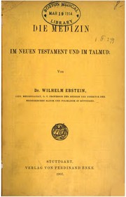 Cover of: Die Medizin im neuen Testament und im Talmud by Wilhelm Ebstein