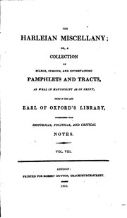 Cover of: The Harleian Miscellany:: A Collection of Scarce, Curious, and Entertaining ... by Thomas Park, Oxford, Edward Harley Earl of