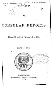 Cover of: Index to Consular reports.: Nos. 60 to 111 (Vols. 18 to 31) 1886-1889