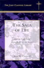 Cover of: The Saga of Life: Living Gracefully Through All of the Stages (John Claypool Library) (John Claypool Library)