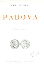 Cover of: Padova. by Andrea Moschetti