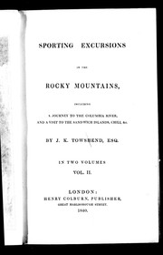 Cover of: Sporting excursions in the Rocky Mountains: including a journey to the Columbia River and a visit to the Sandwich Islands, Chili, &c