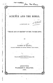 Cover of: Science and the Bible: A Review of "the Six Days of Creation" of Prof. Tayler Lewis