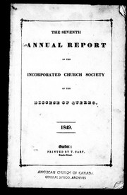 Cover of: The seventh annual report of the Incorporated Church Society of the Diocese of Quebec: 1849