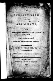 Cover of: A cursory view of the assignats and remaining resources of French finance, September 6, 1795: drawn from the debates of the convention