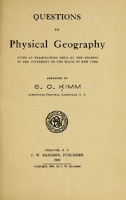 Questions in physical geography given at examinations held by the Regents of the University of the state of New York by Silas Conrad Kimm