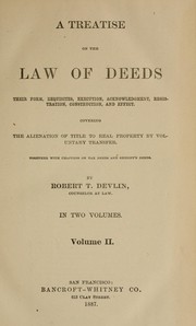 Cover of: A treatise on the law of deeds: their form, requisites, execution, acknowledgment, registration, construction, and effect.