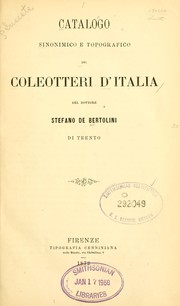 Cover of: Catalogo sinonimico e topografico dei coleotteri d'Italia by Stefano de Bertolini