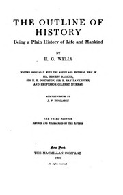 Cover of: The Outline of History: Being a Plain History of Life and Mankind by H.G. Wells