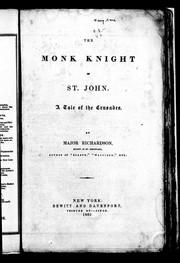 Cover of: The monk knight of St. John by Major John Richardson, Major John Richardson