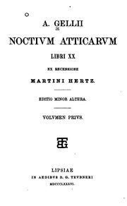 Cover of: A. Gellii Noctium atticarum, libri XX by Aulus Gellius, Martin Hertz