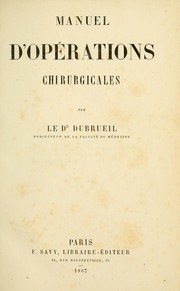 Cover of: Manuel d'opérations chirurgicales by Alphonse Dubrueil, Alphonse Dubrueil