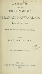 Cover of: A selection from the correspondence from 1834 to 1884: With an account of his early life.  Edited by Henry E. Carlisle