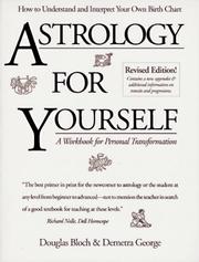 Cover of: Astrology for yourself: how to understand and interpret your own birth chart : a workbook for personal transformation