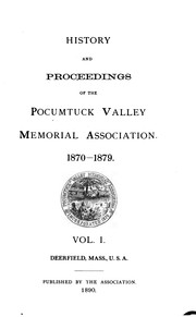 History and Proceedings of the Pocumtuck Valley Memorial Association by Pocumtuck Valley Memorial Association