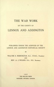 Cover of: The war work of the county of Lennox and Addington | Walter Stevens Herrington